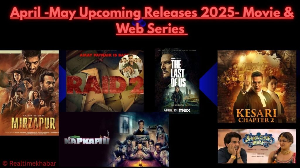 April-May Upcoming Releases 2025: ये Web Series और Films मचाएंगी धमाल – आपकी Watchlist तैयार है? 1 April-May Upcoming Releases 2025: Web Series and Films, A vibrant digital thumbnail showing posters of upcoming Amazon Prime Video India web series and movies releasing in April and May 2025, including titles like Panchayat Season 3, Mirzapur Season 3, and Chhorii 2, with a modern, colorful layout and Prime Video logo.