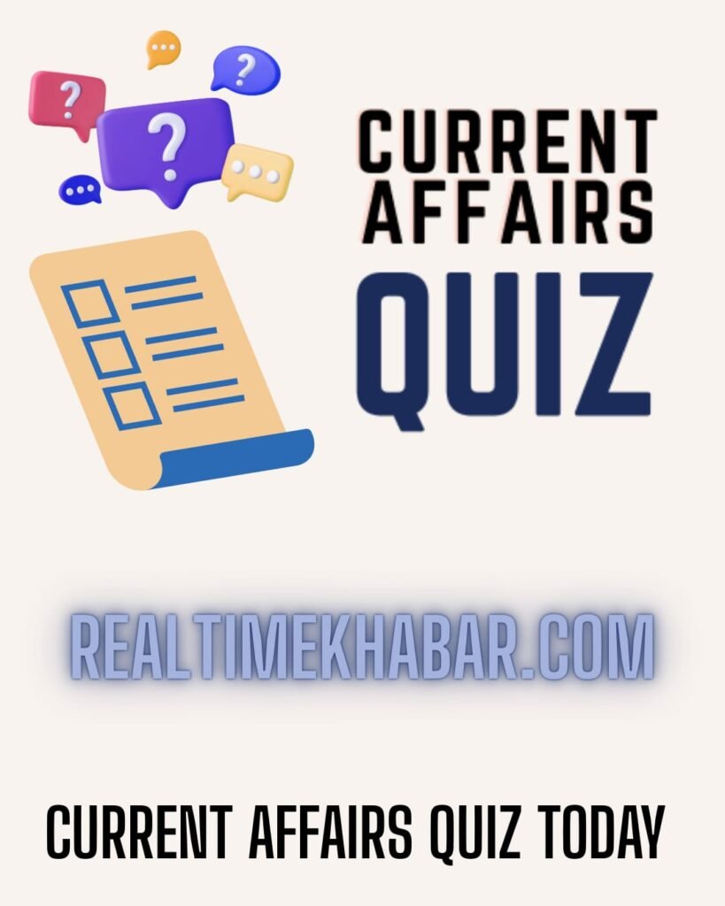 Current Affairs Quiz Today
