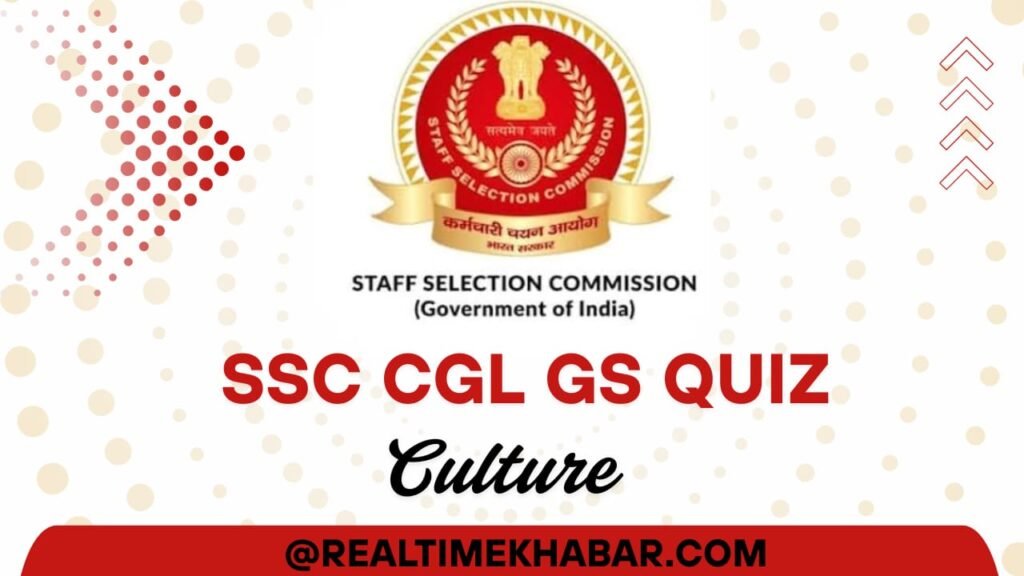 Indian Art & Culture Quiz for SSC CGL 2025: फ्री मॉक टेस्ट + PDF डाउनलोड 1 Indian Art & Culture Quiz for SSC CGL 2025